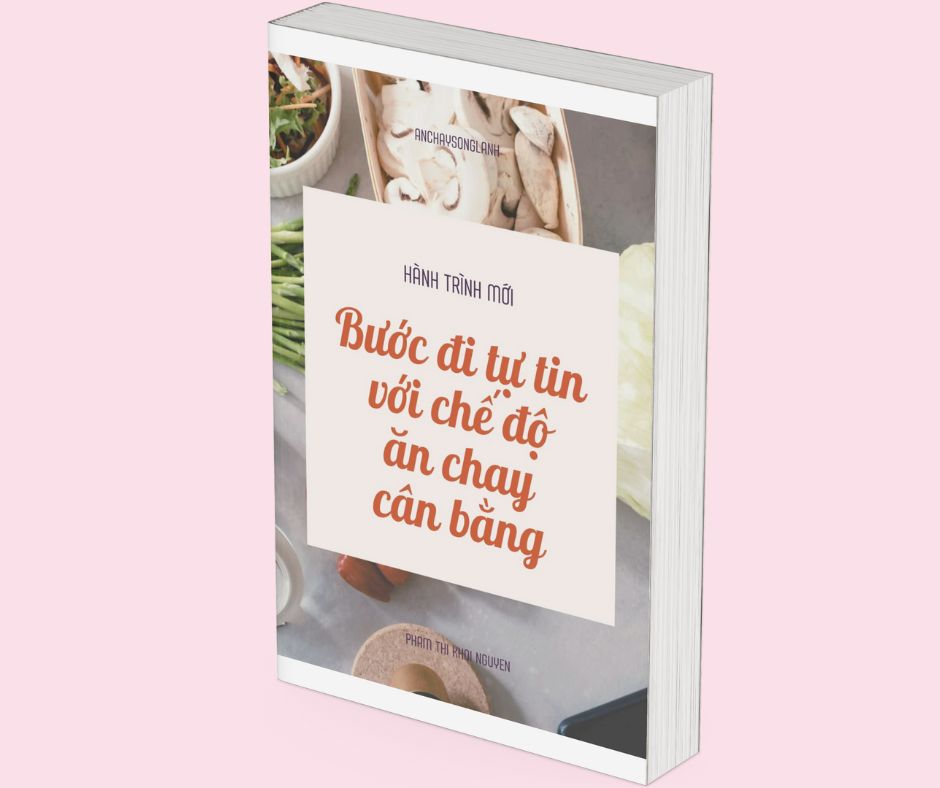 EBOOK-buoc-di-tu-tin-voi-che-do-an-chay-can-bang Hành trình mới - Bước đi tự tin với chế độ ăn chay cân bằng